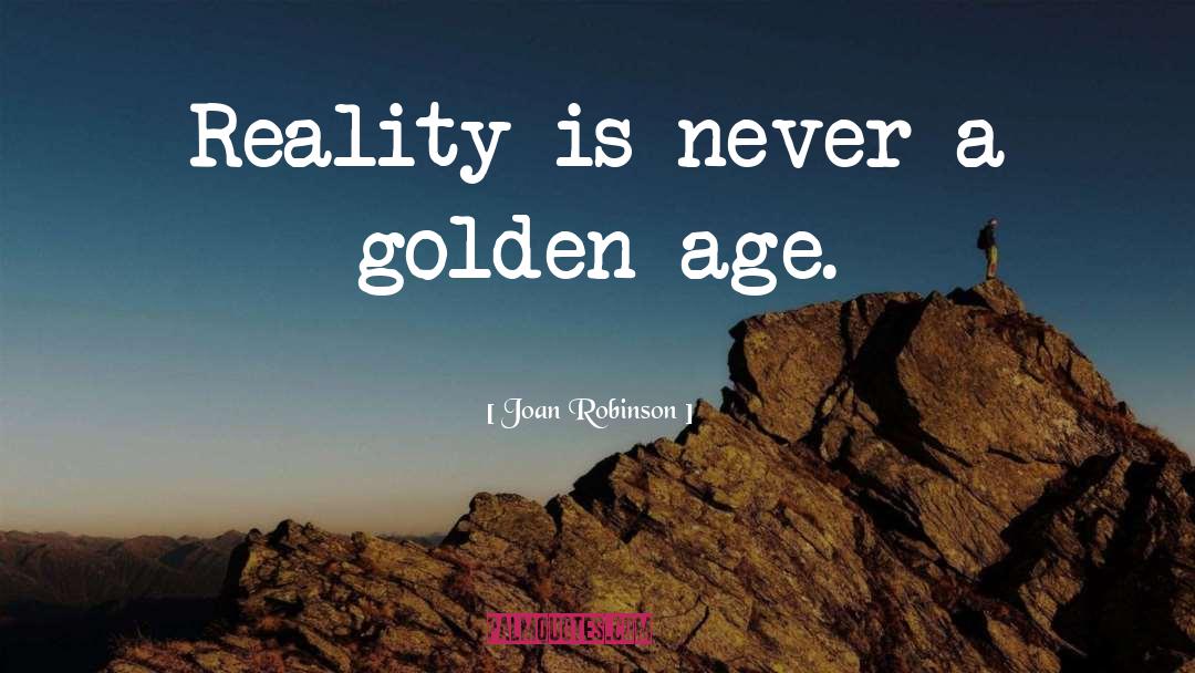 Golden Age quotes by Joan Robinson