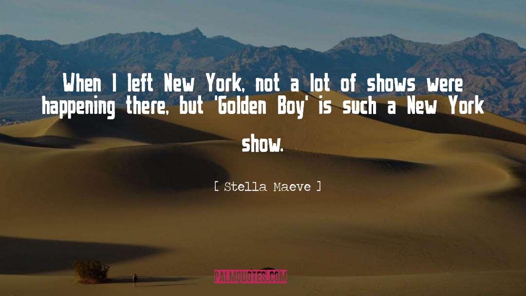 Golden Boy quotes by Stella Maeve