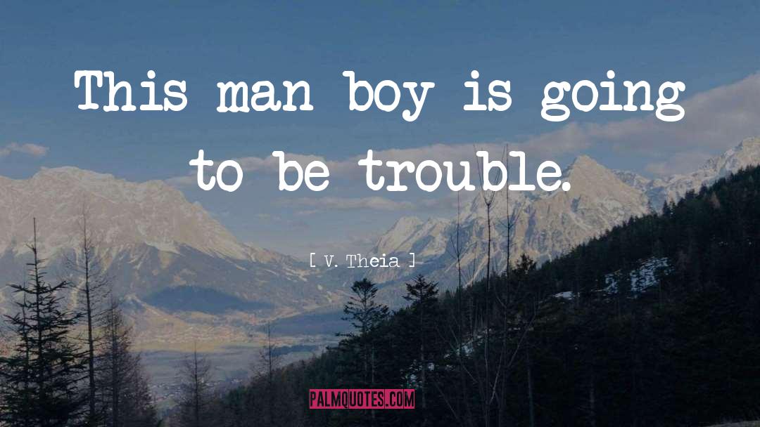 Golden Boy quotes by V. Theia