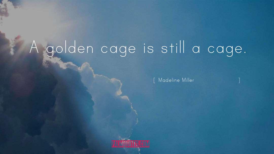 Golden Cage quotes by Madeline Miller