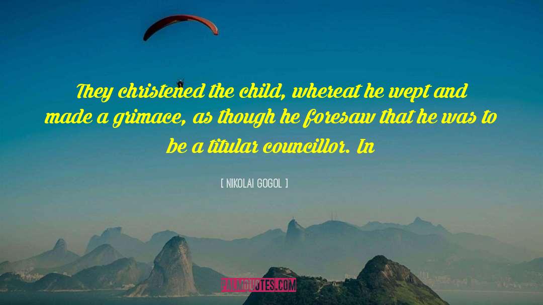 Golden Child quotes by Nikolai Gogol