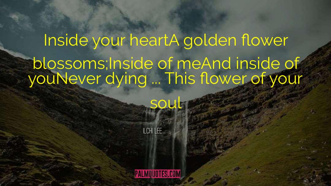 Golden Flower quotes by Ilchi Lee
