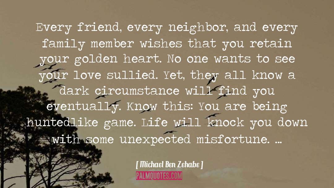 Golden Heart quotes by Michael Ben Zehabe