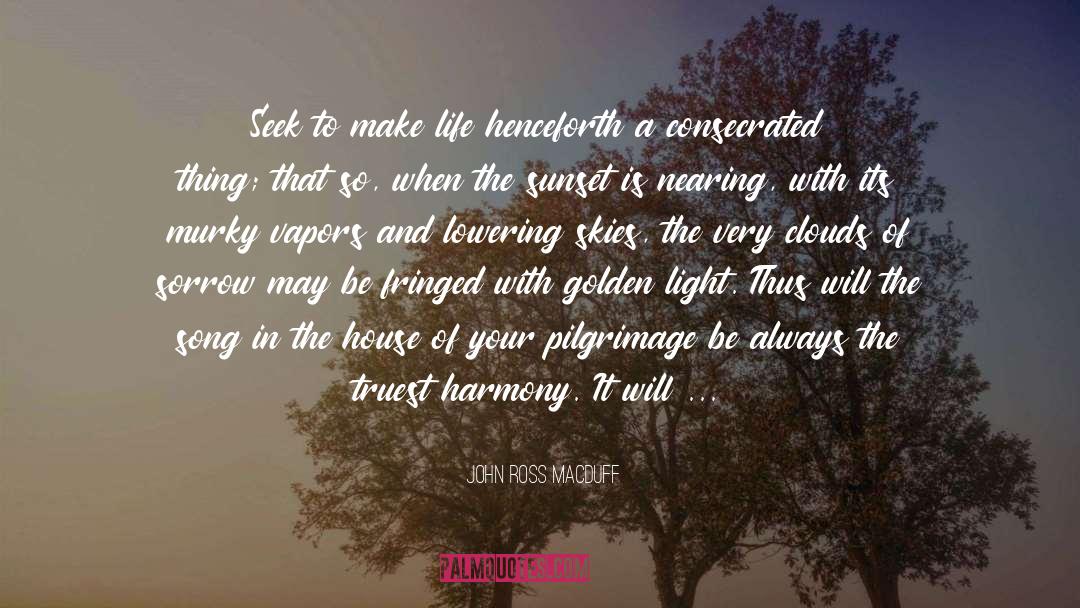 Golden Light quotes by John Ross Macduff