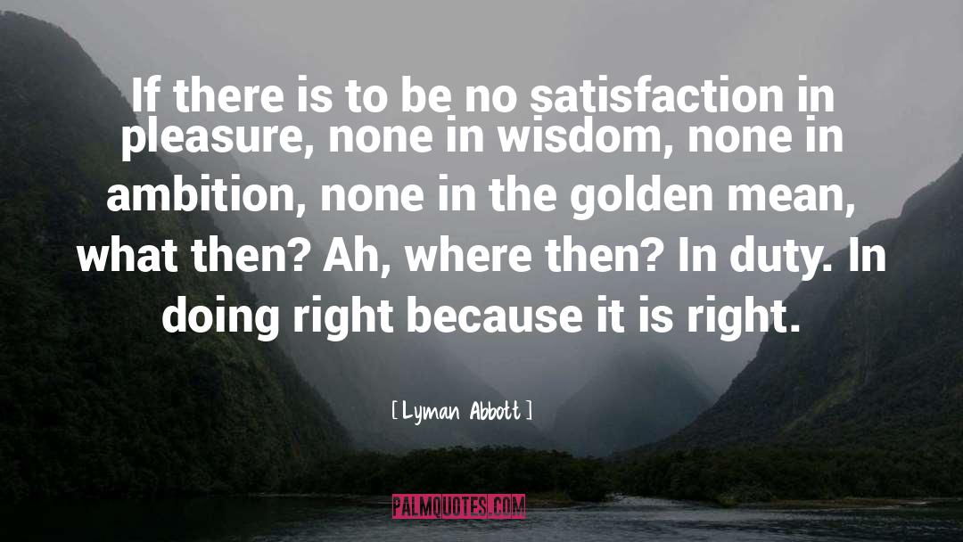 Golden Mean quotes by Lyman Abbott