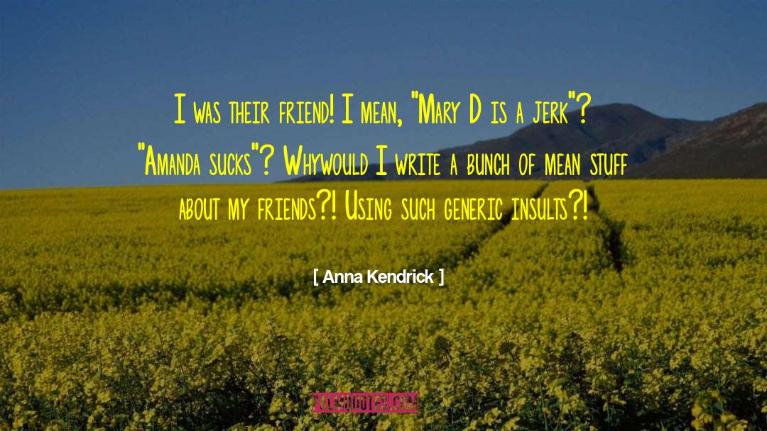 Golden Mean quotes by Anna Kendrick