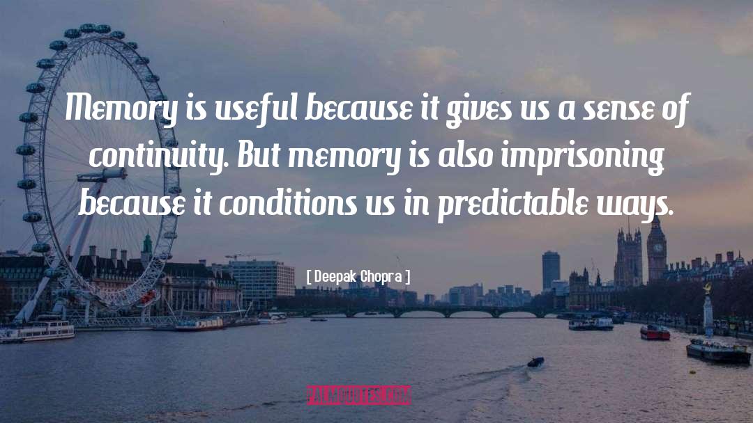 Golden Memories quotes by Deepak Chopra