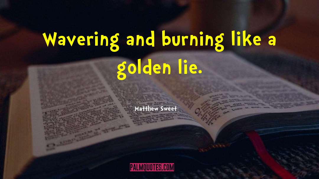 Golden Moment quotes by Matthew Sweet