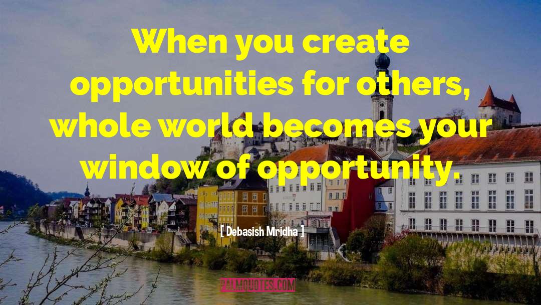 Golden Opportunity quotes by Debasish Mridha