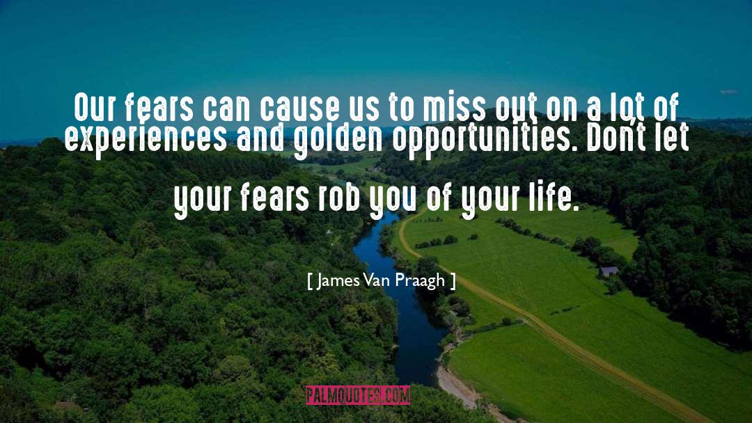 Golden Opportunity quotes by James Van Praagh