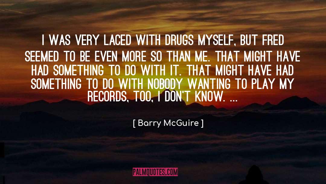 Golden Records quotes by Barry McGuire