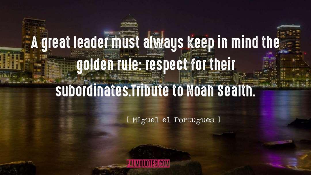 Golden Rule quotes by Miguel El Portugues