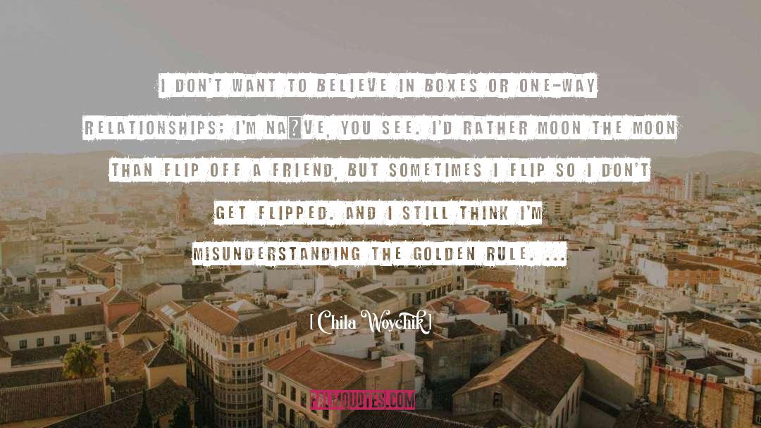 Golden Rule quotes by Chila Woychik