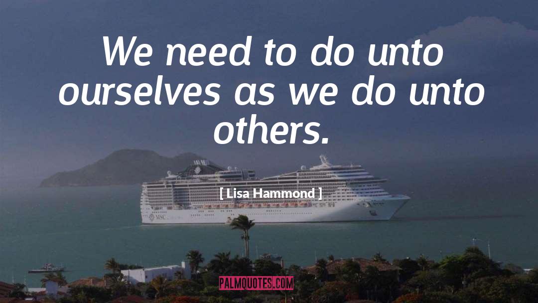 Golden Rule quotes by Lisa Hammond