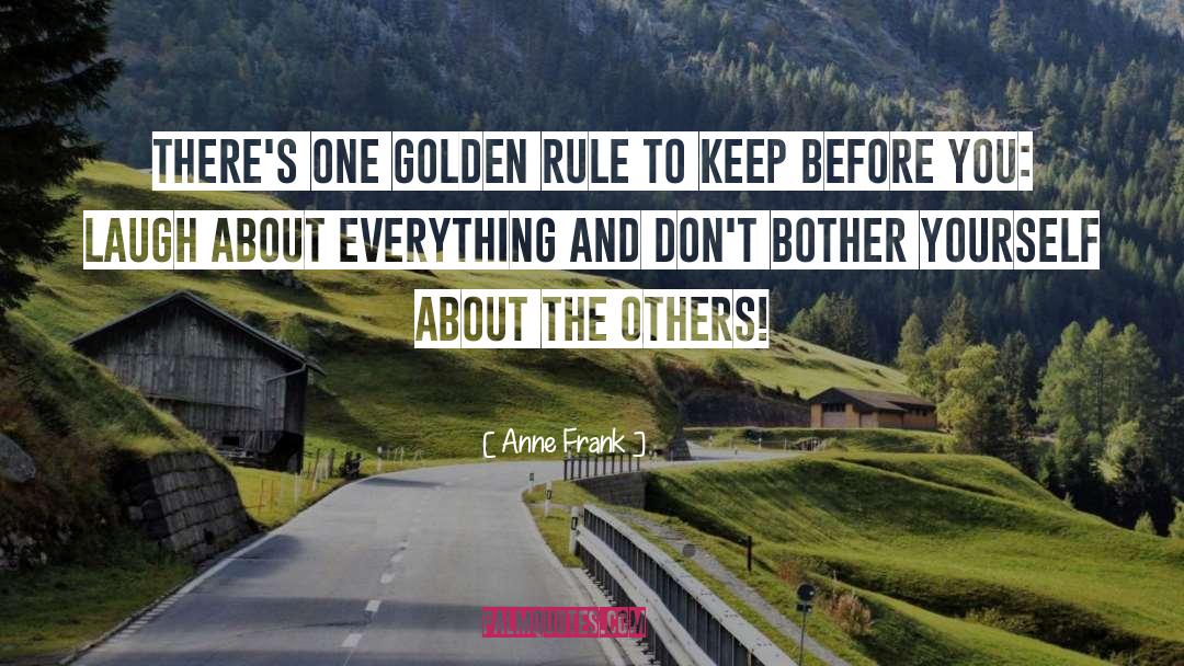 Golden Rule quotes by Anne Frank