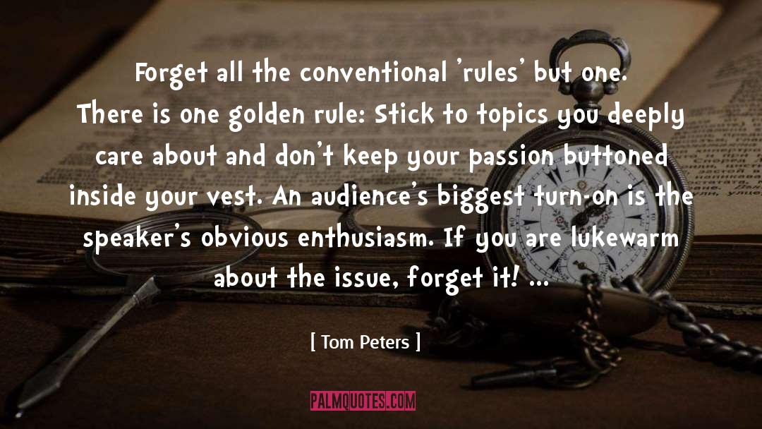 Golden Rule quotes by Tom Peters