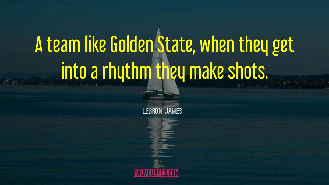 Golden State Killer quotes by LeBron James