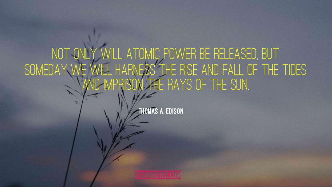 Golden Sun quotes by Thomas A. Edison