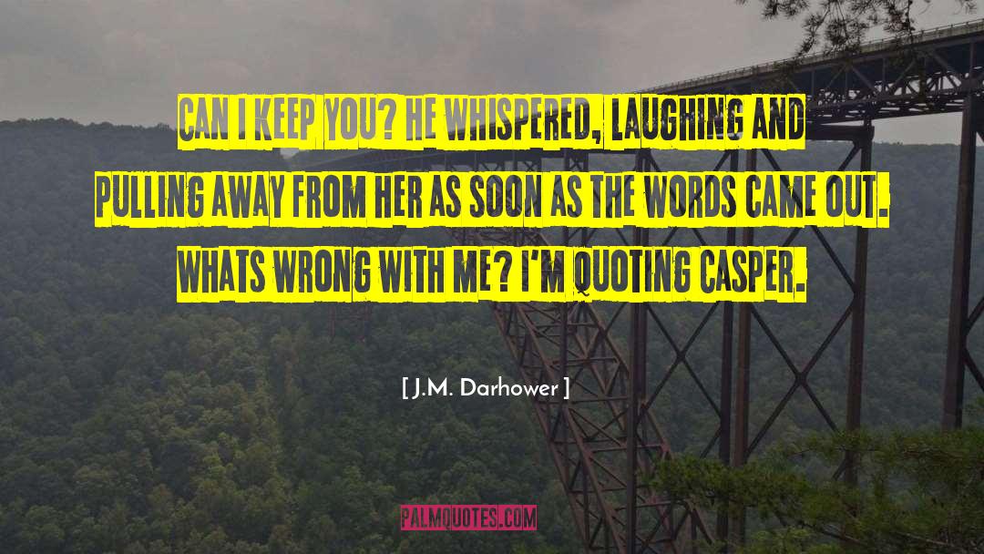 Golden Words quotes by J.M. Darhower