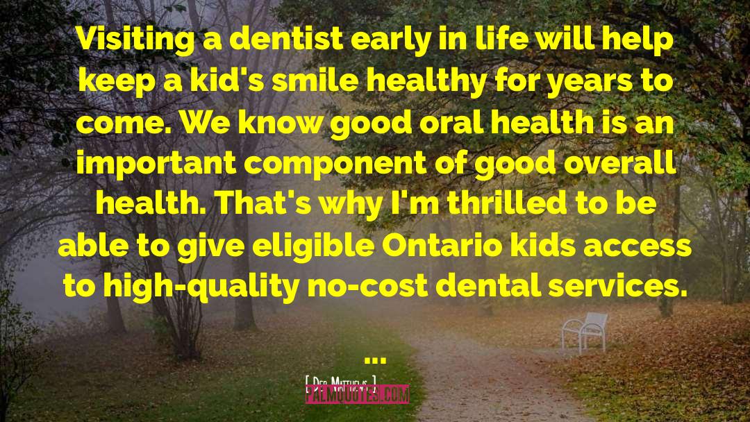 Goldenthal Dentist quotes by Deb Matthews
