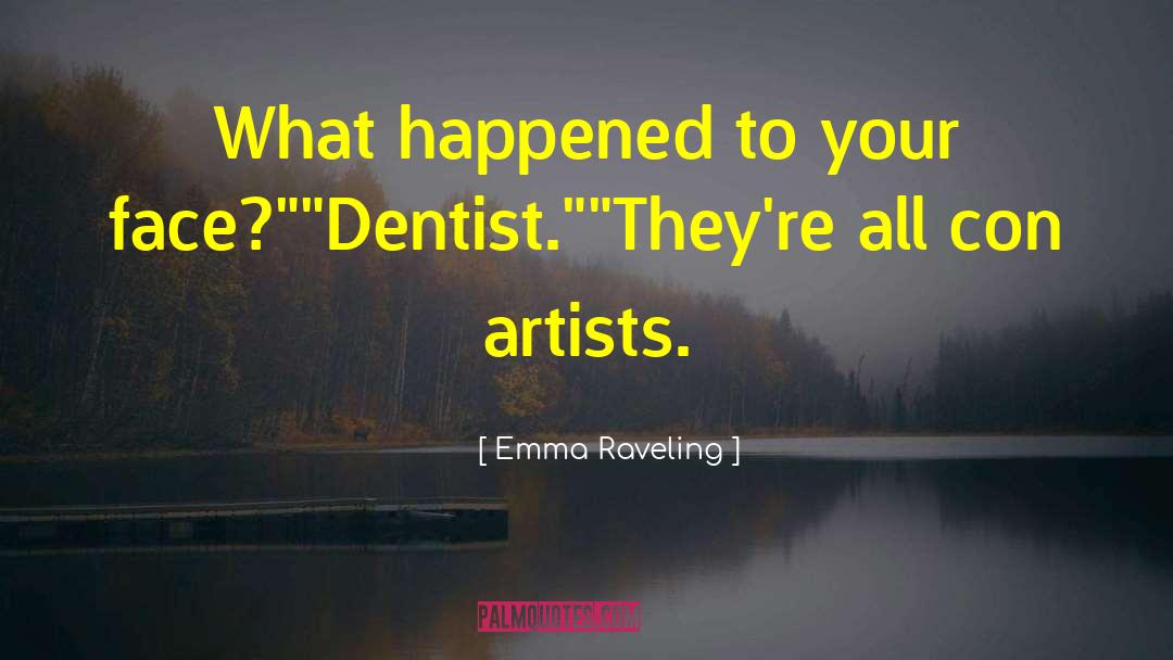 Goldenthal Dentist quotes by Emma Raveling