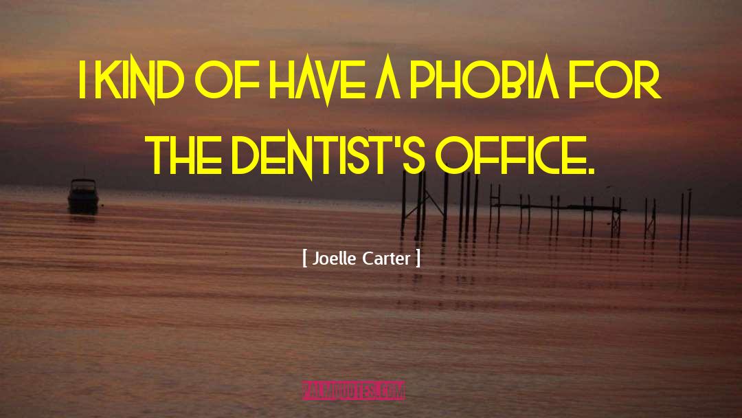 Goldenthal Dentist quotes by Joelle Carter