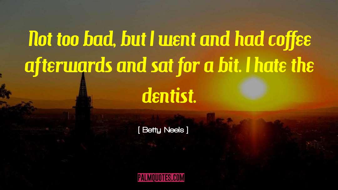 Goldenthal Dentist quotes by Betty Neels