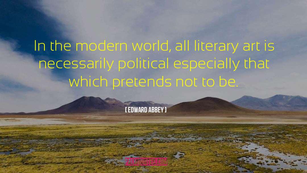 Goldfeders Modern quotes by Edward Abbey