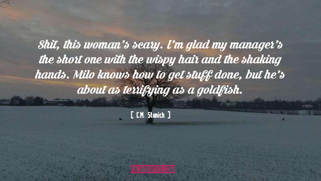 Goldfish quotes by C.M. Stunich
