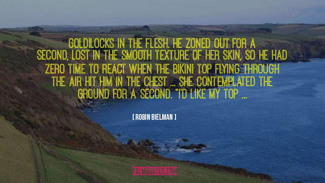 Goldilocks quotes by Robin Bielman
