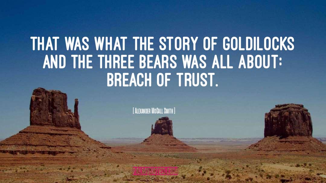 Goldilocks quotes by Alexander McCall Smith