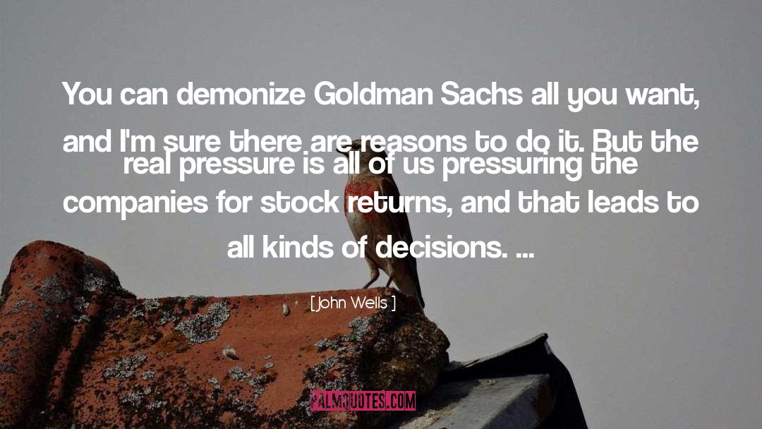 Goldman Sachs quotes by John Wells