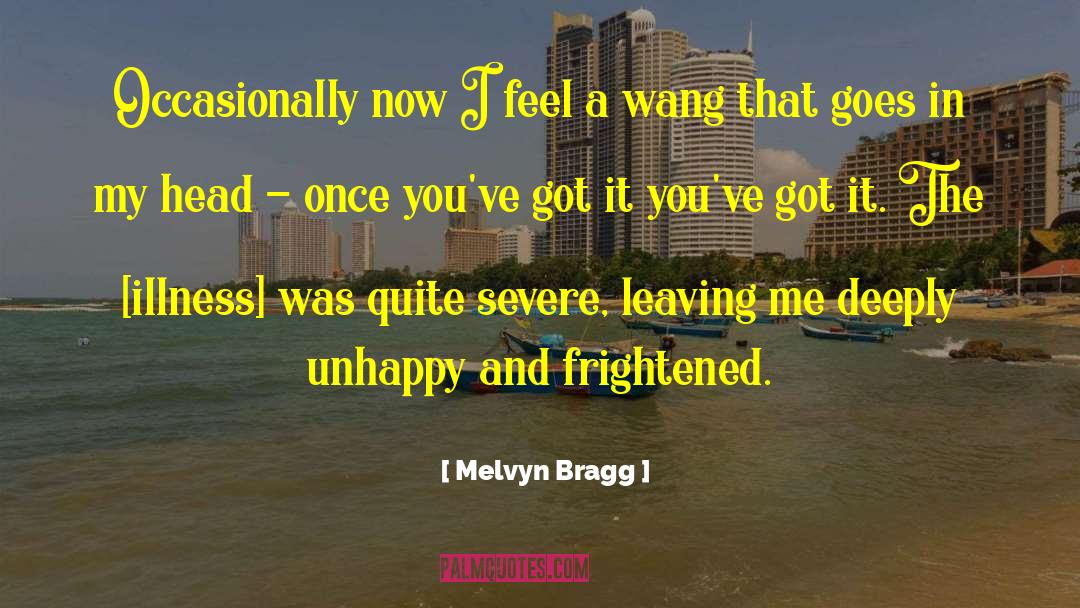 Goldshot Bragg quotes by Melvyn Bragg