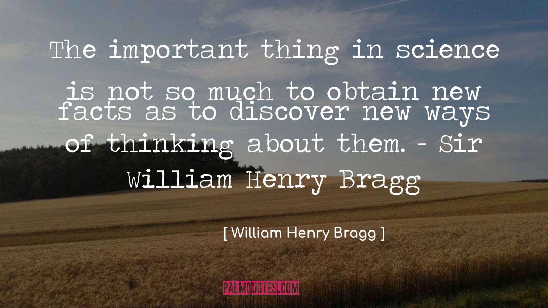 Goldshot Bragg quotes by William Henry Bragg