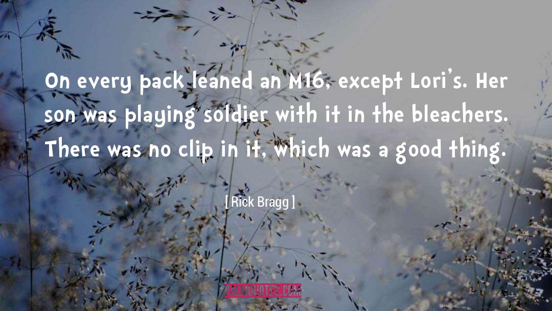 Goldshot Bragg quotes by Rick Bragg