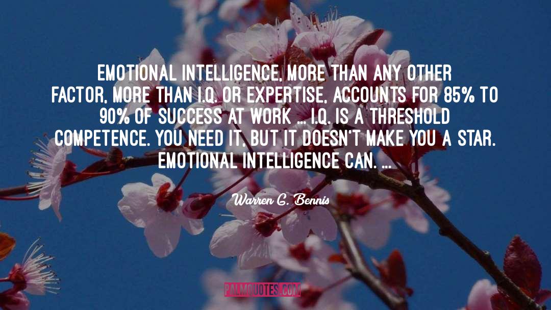 Goleman Emotional Intelligence quotes by Warren G. Bennis