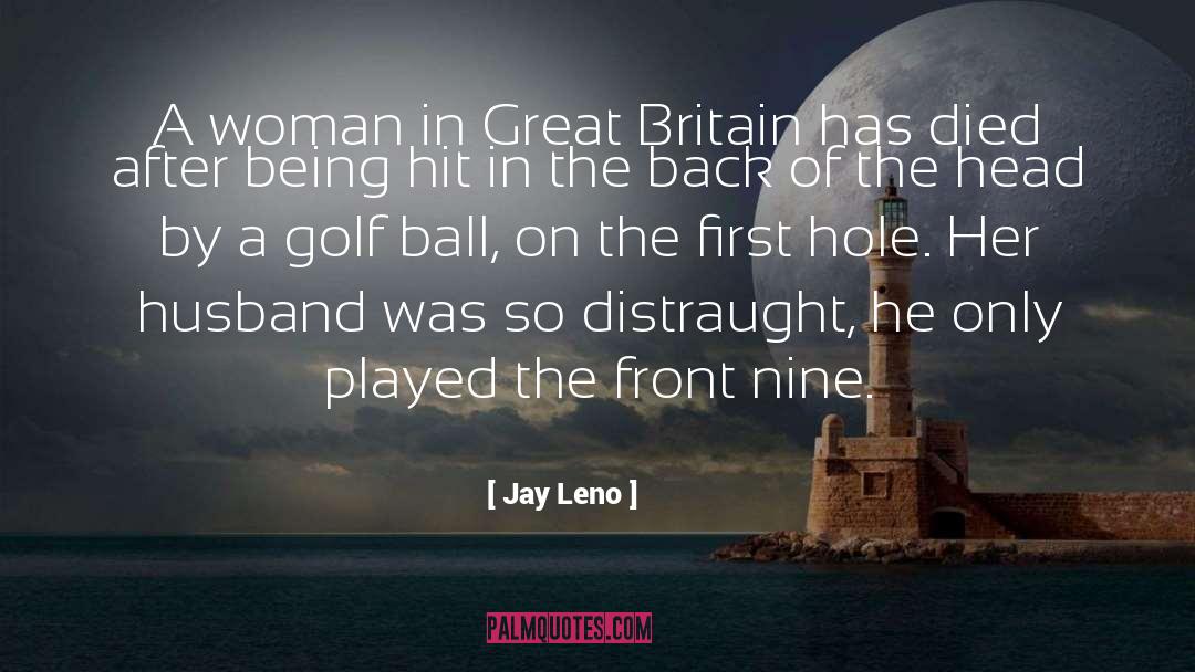 Golf Ball quotes by Jay Leno