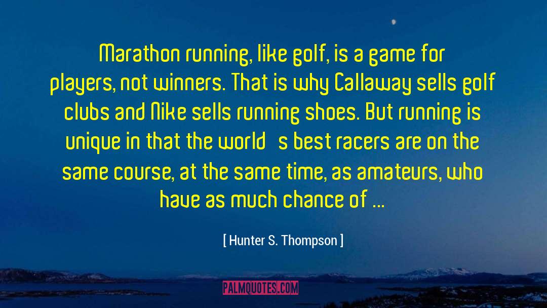 Golf Clubs quotes by Hunter S. Thompson