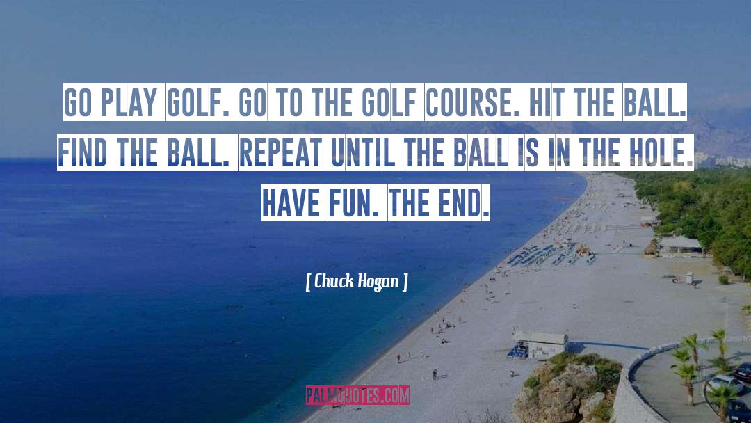 Golf Course quotes by Chuck Hogan