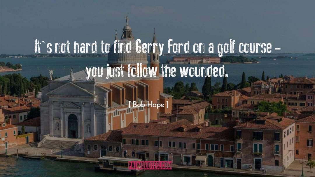 Golf Course quotes by Bob Hope