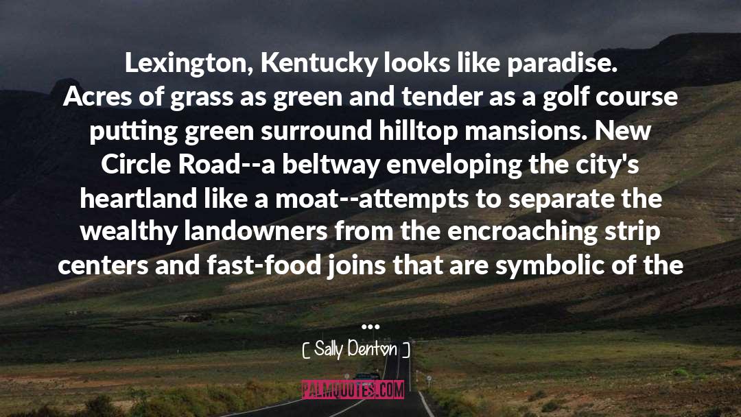 Golf Course quotes by Sally Denton