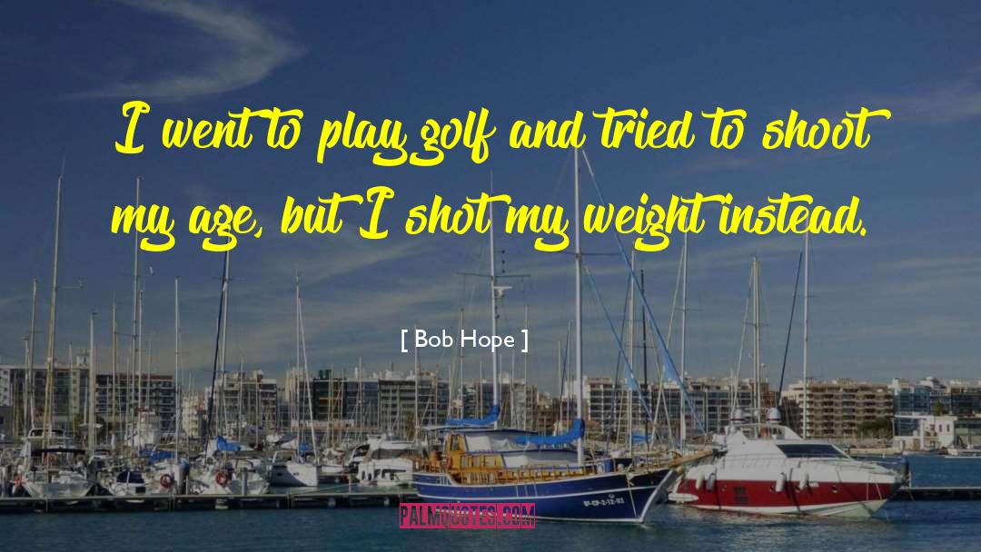Golf Humor quotes by Bob Hope