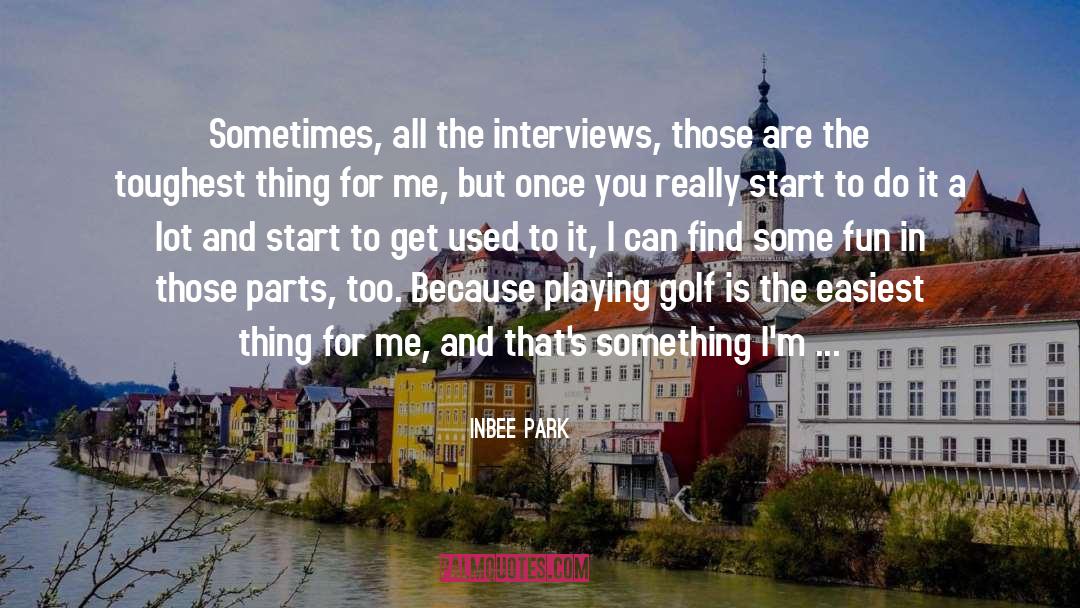 Golf quotes by Inbee Park