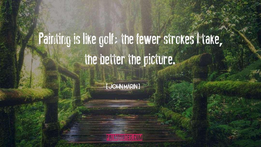 Golf quotes by John Marin