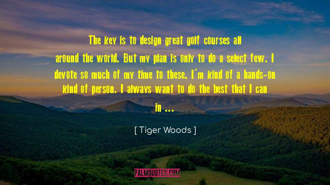 Golf Tournaments quotes by Tiger Woods