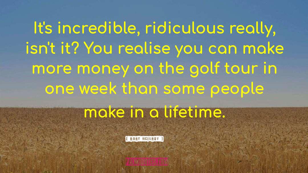 Golf Tournaments quotes by Rory McIlroy