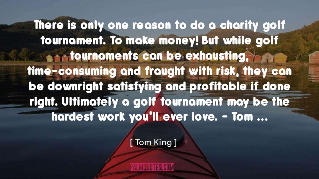 Golf Tournaments quotes by Tom King