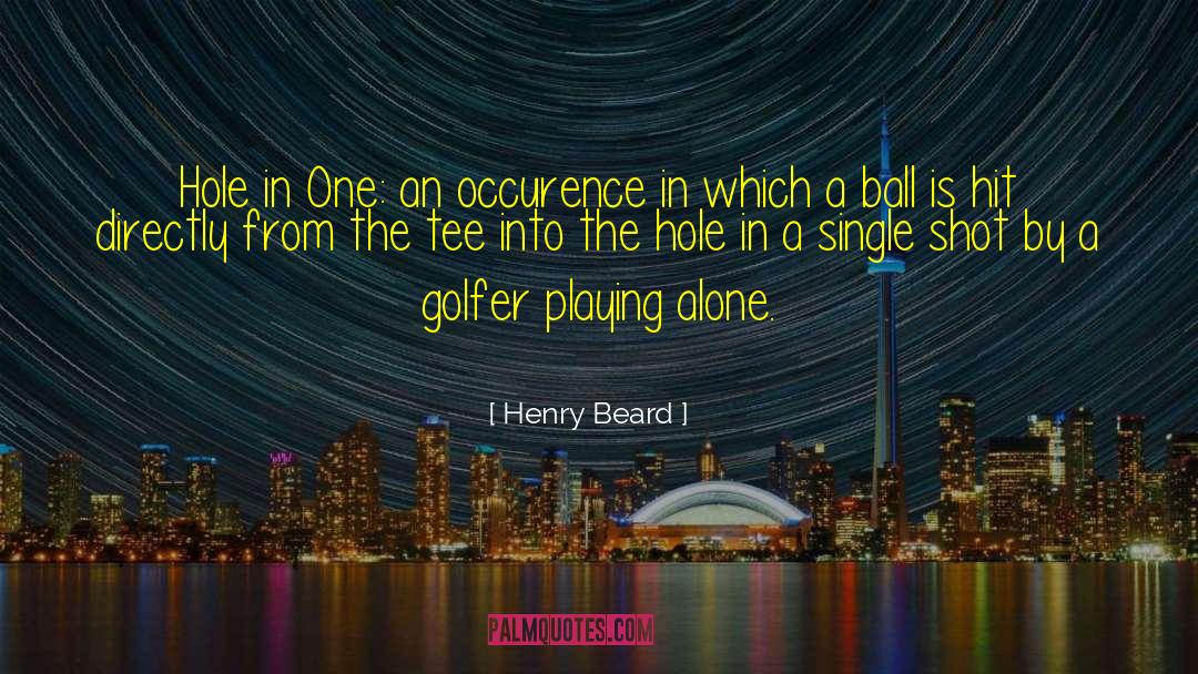 Golfer quotes by Henry Beard