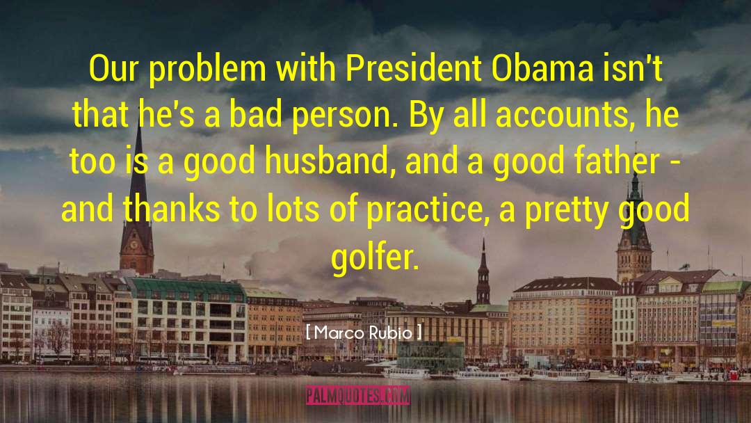 Golfer quotes by Marco Rubio