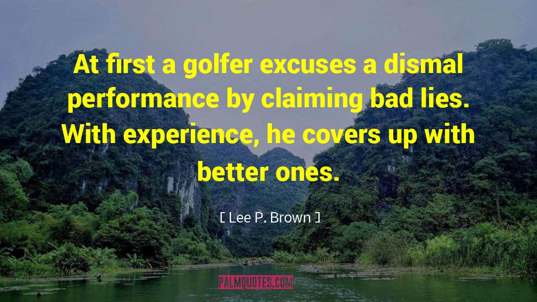 Golfer quotes by Lee P. Brown